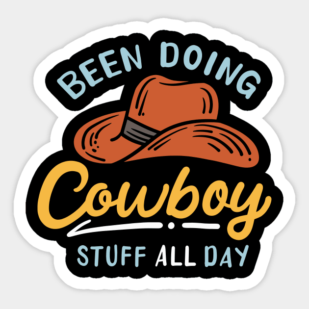 Doing Cowboy Stuff All Day Sticker by maxcode